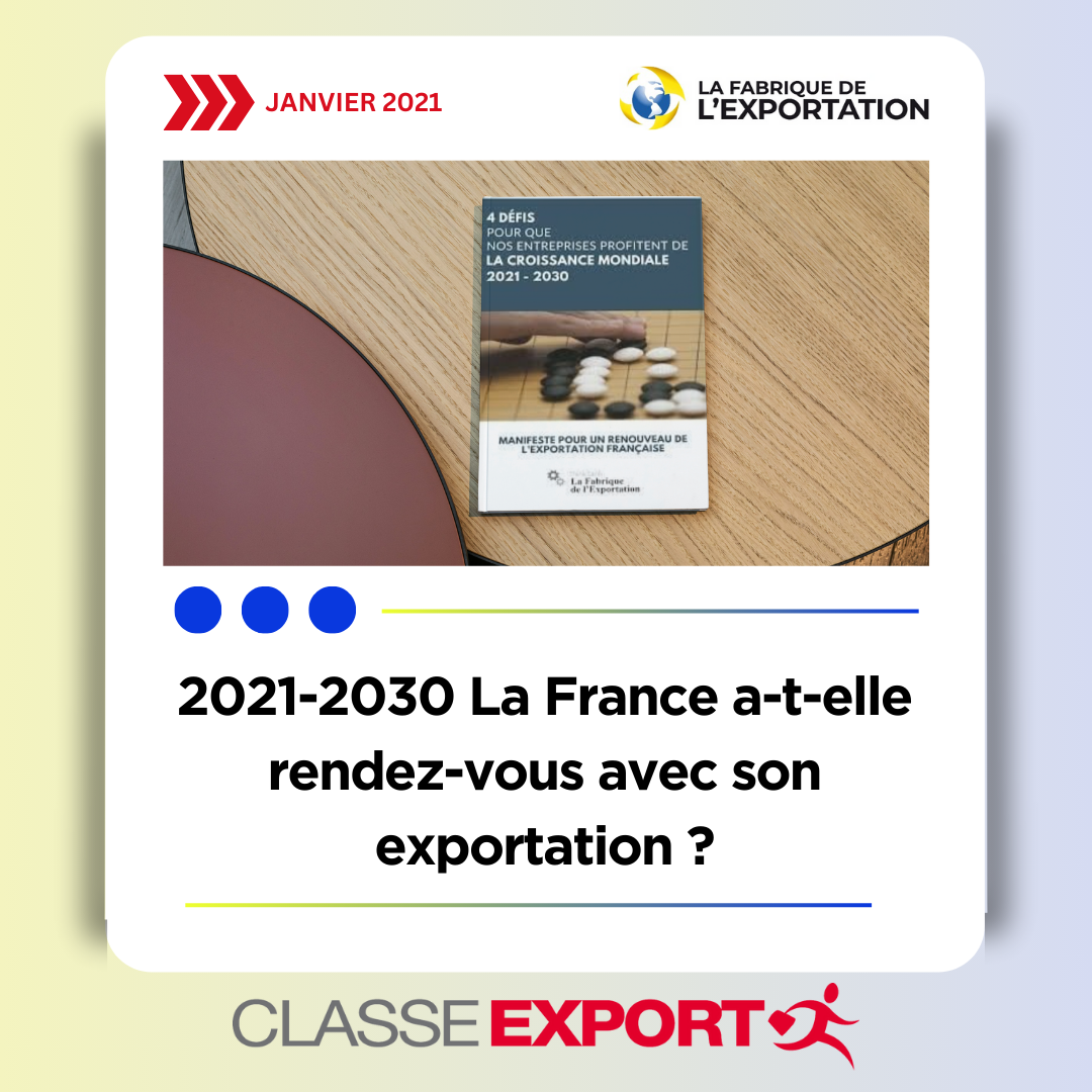 2021-2030 la France a-t-elle rendez-vous avec son exportation ?, Classe-Export, 28/01/21