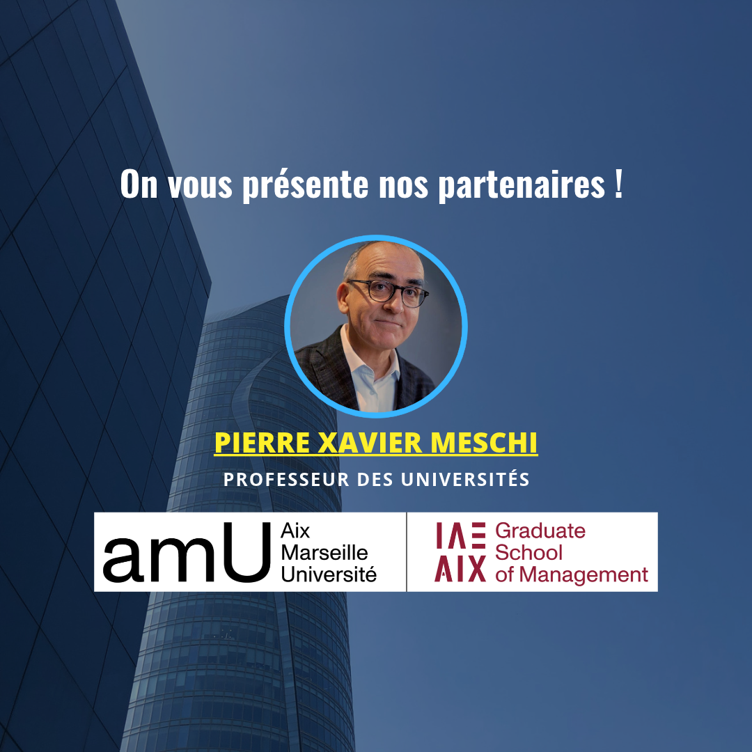 Interview Pierre Xavier MESCHI , Professeur des Universités IAE AIX-Marseille